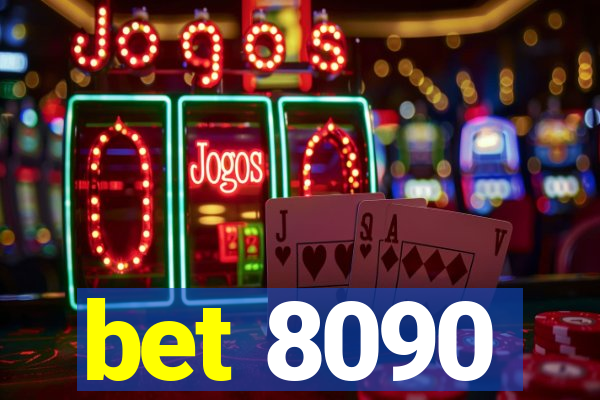 bet 8090